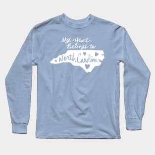 My Heart Belongs To North Carolina: State Pride Calligraphy Long Sleeve T-Shirt